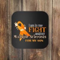 I Am In The Fight Against Multiple Sclerosis For My Son Coaster thumb 0