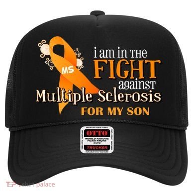 I Am In The Fight Against Multiple Sclerosis For My Son Hat