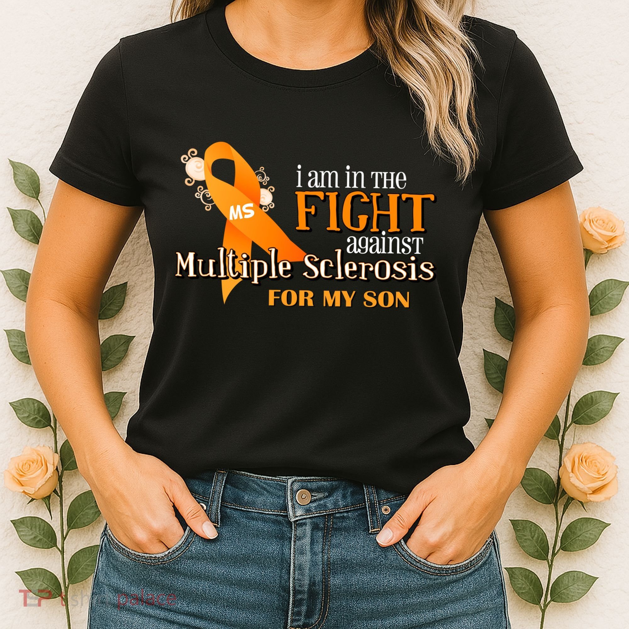 I Am In The Fight Against Multiple Sclerosis For My Son Women's T-Shirt