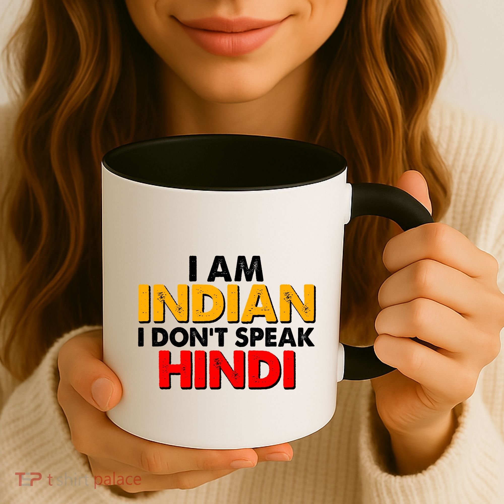 I Am Indian I Don't Speak Hindi Coffee Mug