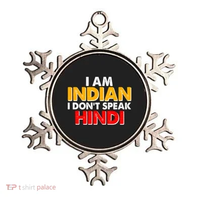 I Am Indian I Don't Speak Hindi Ornament