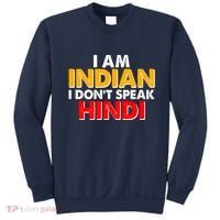 I Am Indian I Don't Speak Hindi Sweatshirt thumb 0