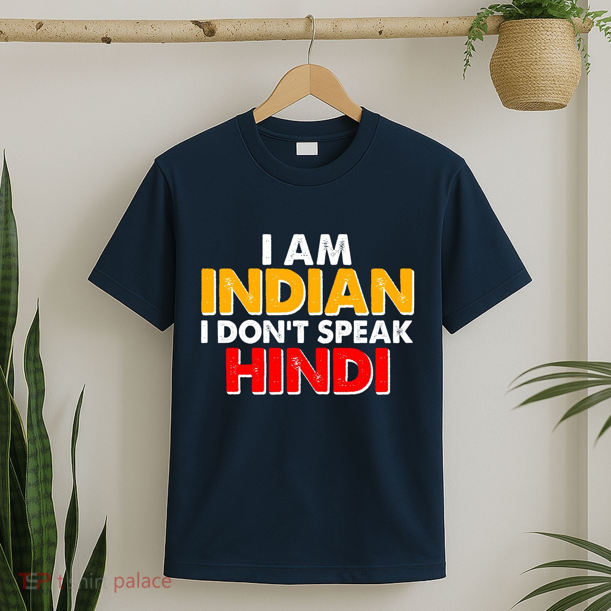 I Am Indian I Don't Speak Hindi T-Shirt