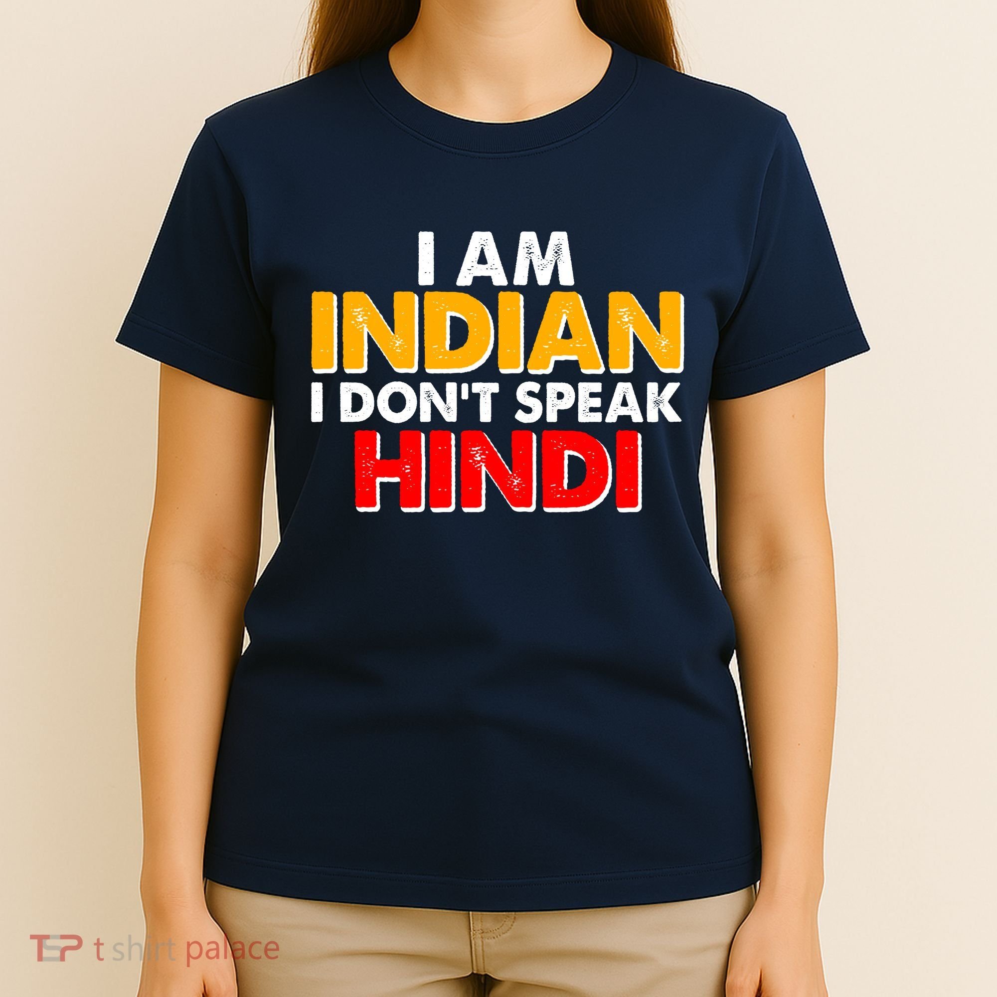 I Am Indian I Don't Speak Hindi T-Shirt
