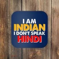 I Am Indian I Don't Speak Hindi Coaster thumb 0