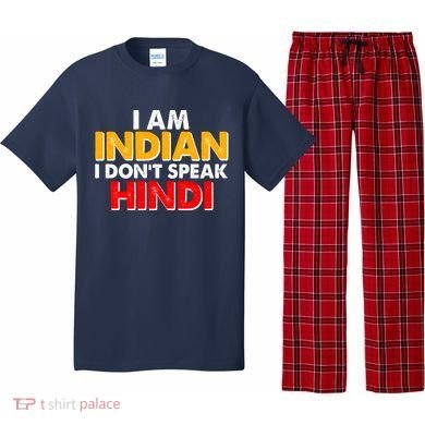 I Am Indian I Don't Speak Hindi Pajama Set