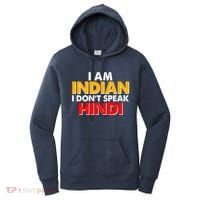 I Am Indian I Don't Speak Hindi Women's Hoodie thumb 0