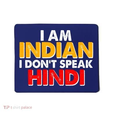 I Am Indian I Don't Speak Hindi Mousepad