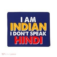 I Am Indian I Don't Speak Hindi Mousepad thumb 0