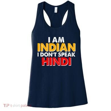 I Am Indian I Don't Speak Hindi Women's Tank Top