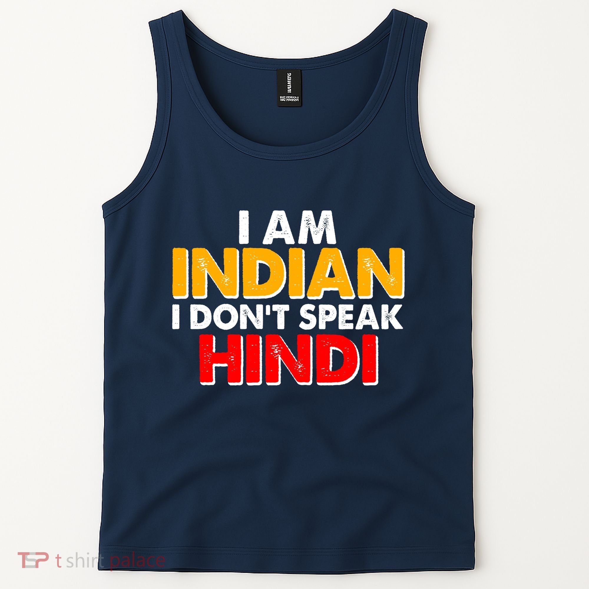 I Am Indian I Don't Speak Hindi Tank Top