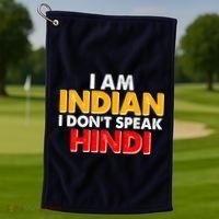 I Am Indian I Don't Speak Hindi Golf Towel thumb 1