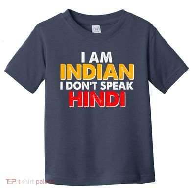 I Am Indian I Don't Speak Hindi Toddler T-Shirt