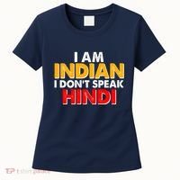 I Am Indian I Don't Speak Hindi Women's T-Shirt thumb 0