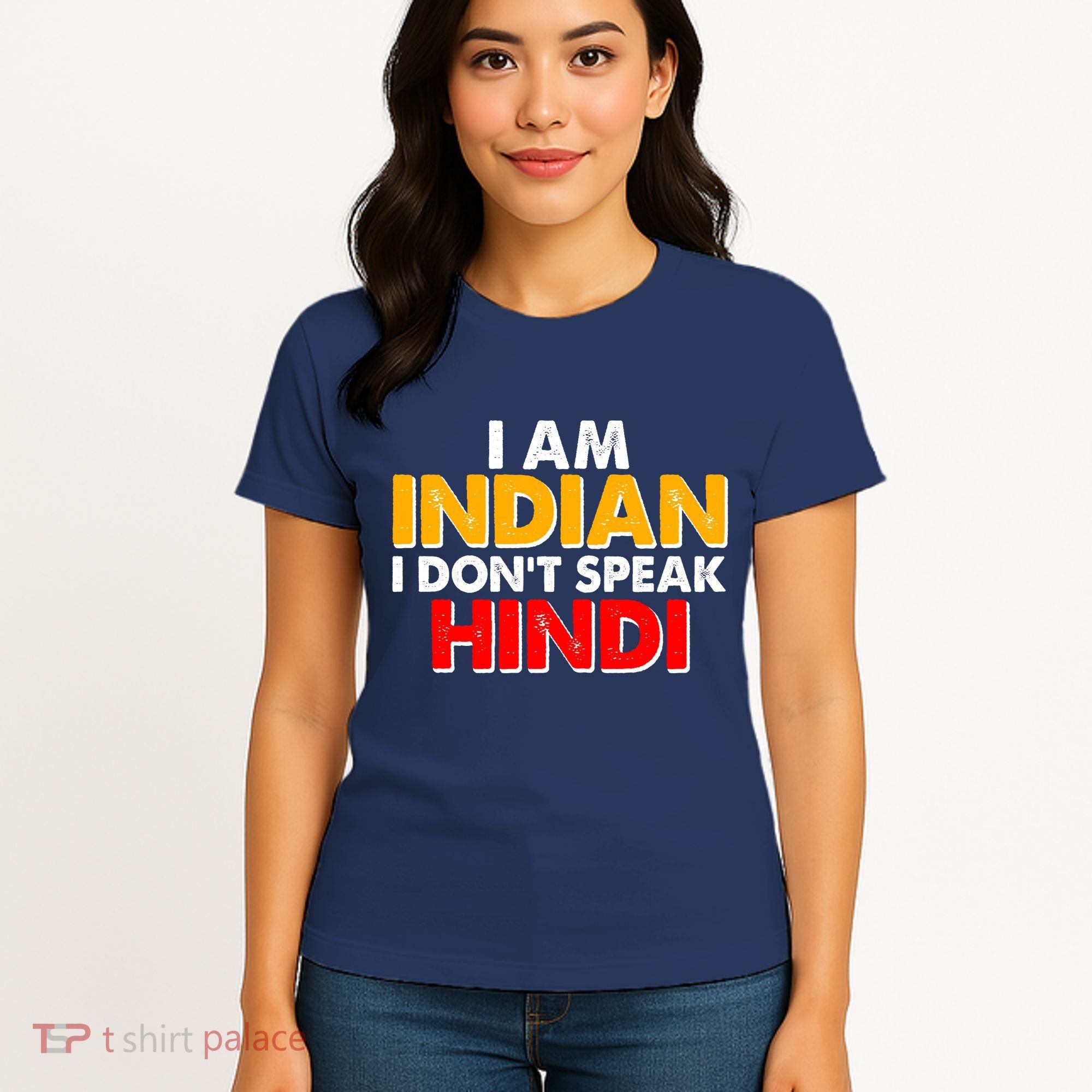 I Am Indian I Don't Speak Hindi Women's T-Shirt