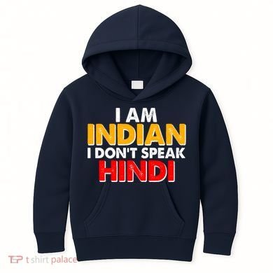 I Am Indian I Don't Speak Hindi Kids Hoodie