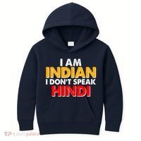 I Am Indian I Don't Speak Hindi Kids Hoodie thumb 0