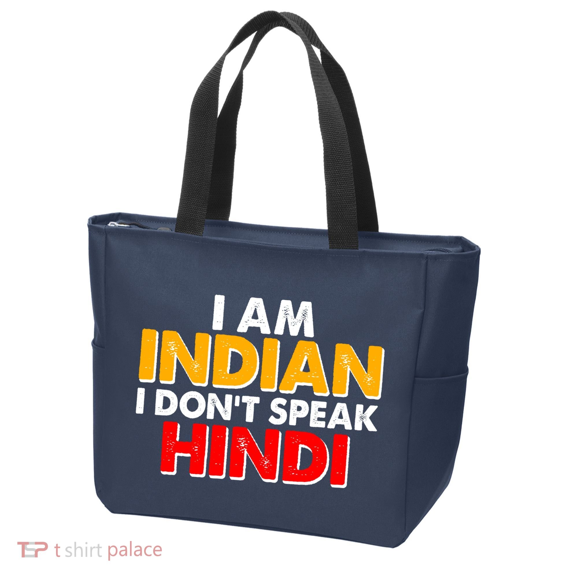 I Am Indian I Don't Speak Hindi Tote Bag
