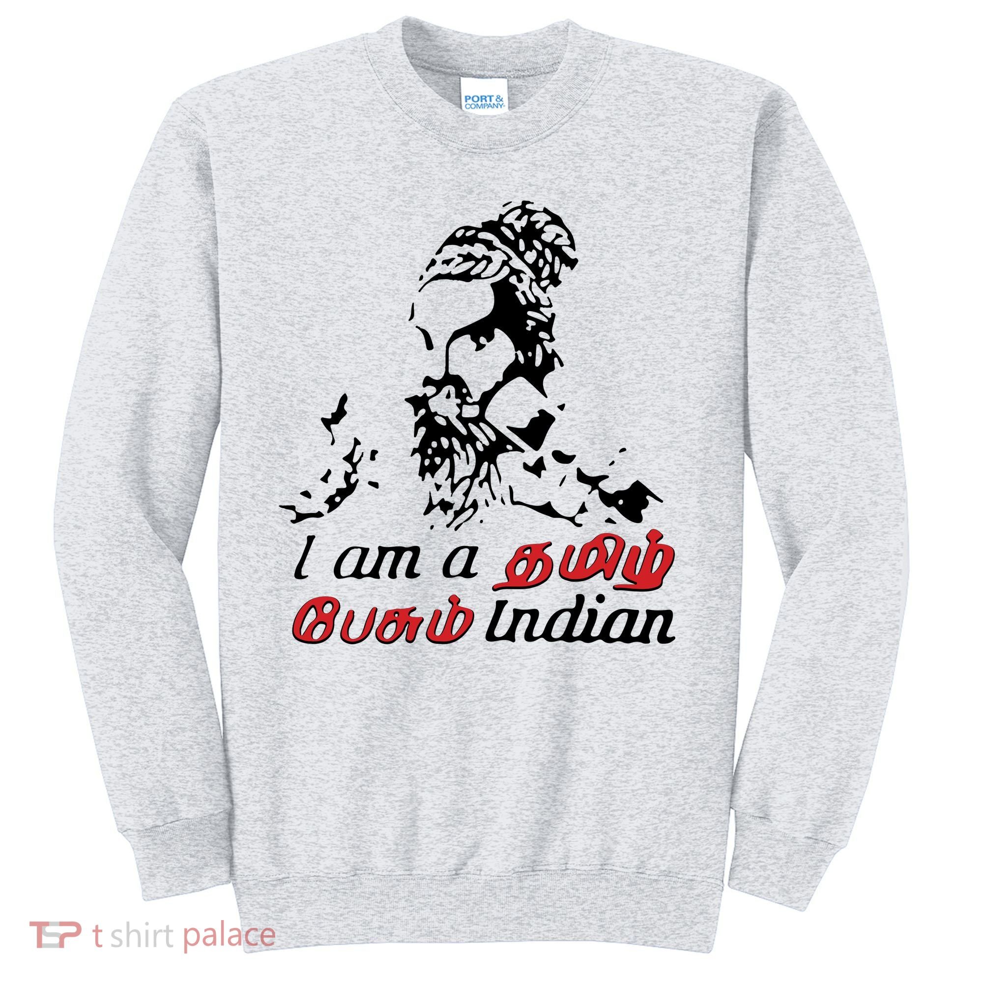 I Am Indian Theriyathu Poda Tamil Nadu Sweatshirt