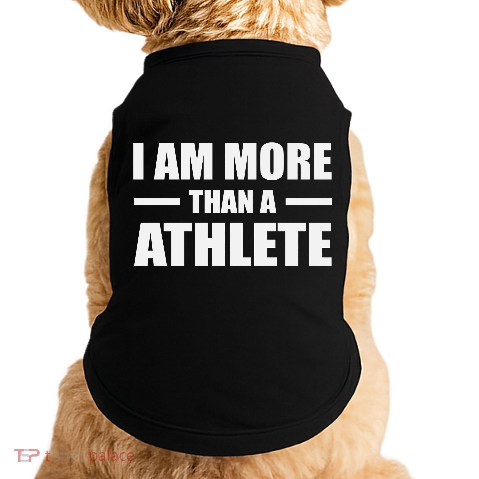 I Am More Than An Athlete Doggie Tank
