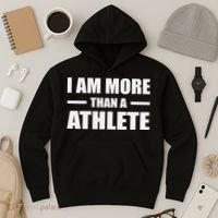 I Am More Than An Athlete Hoodie thumb 3