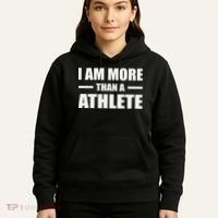 I Am More Than An Athlete Hoodie thumb 5