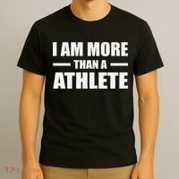 I Am More Than An Athlete T-Shirt thumb 3