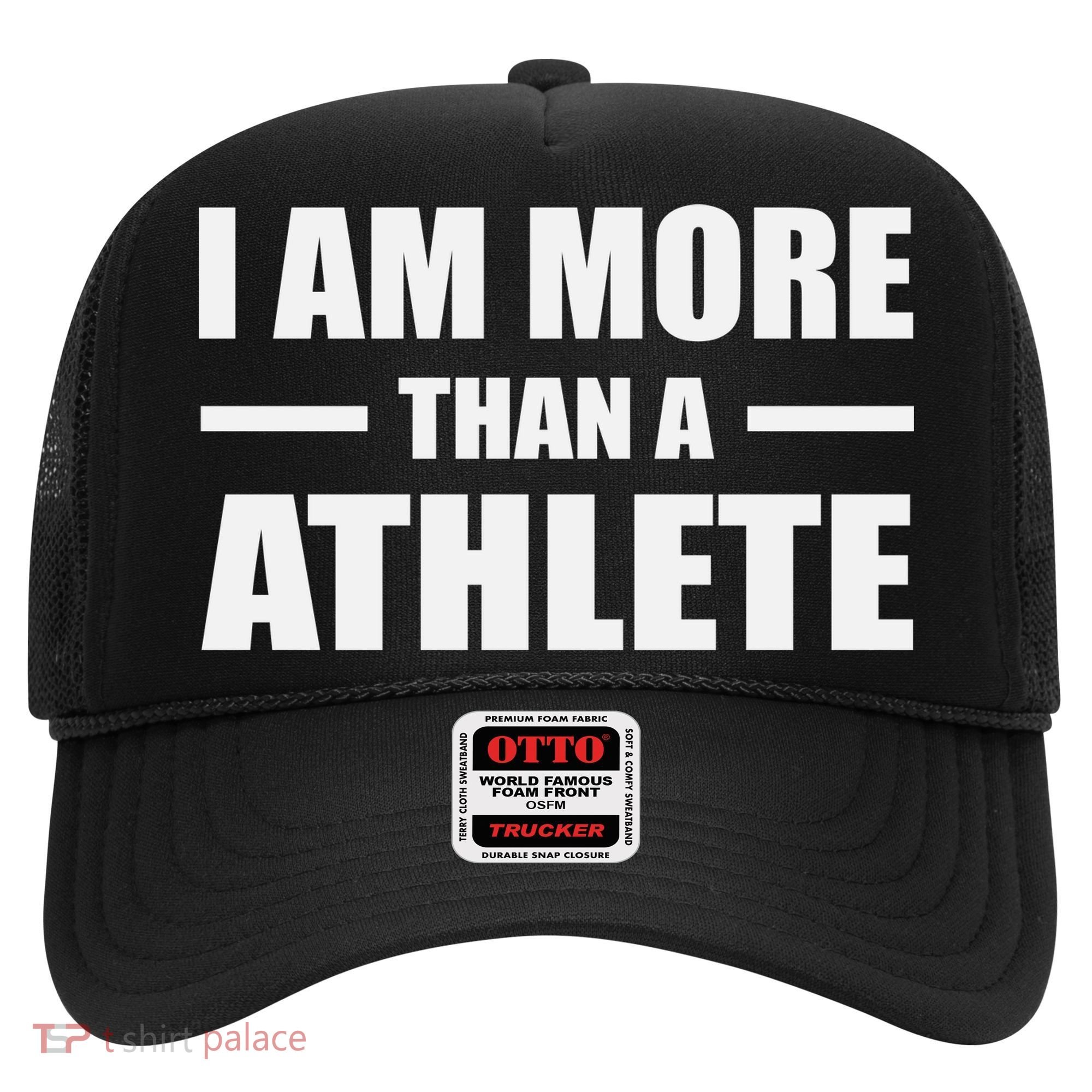 I Am More Than An Athlete Hat