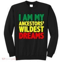 I Am My Ancestor Wildest Dream Sweatshirt thumb 0