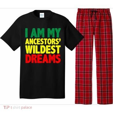 I Am My Ancestor Wildest Dream Pajama Set