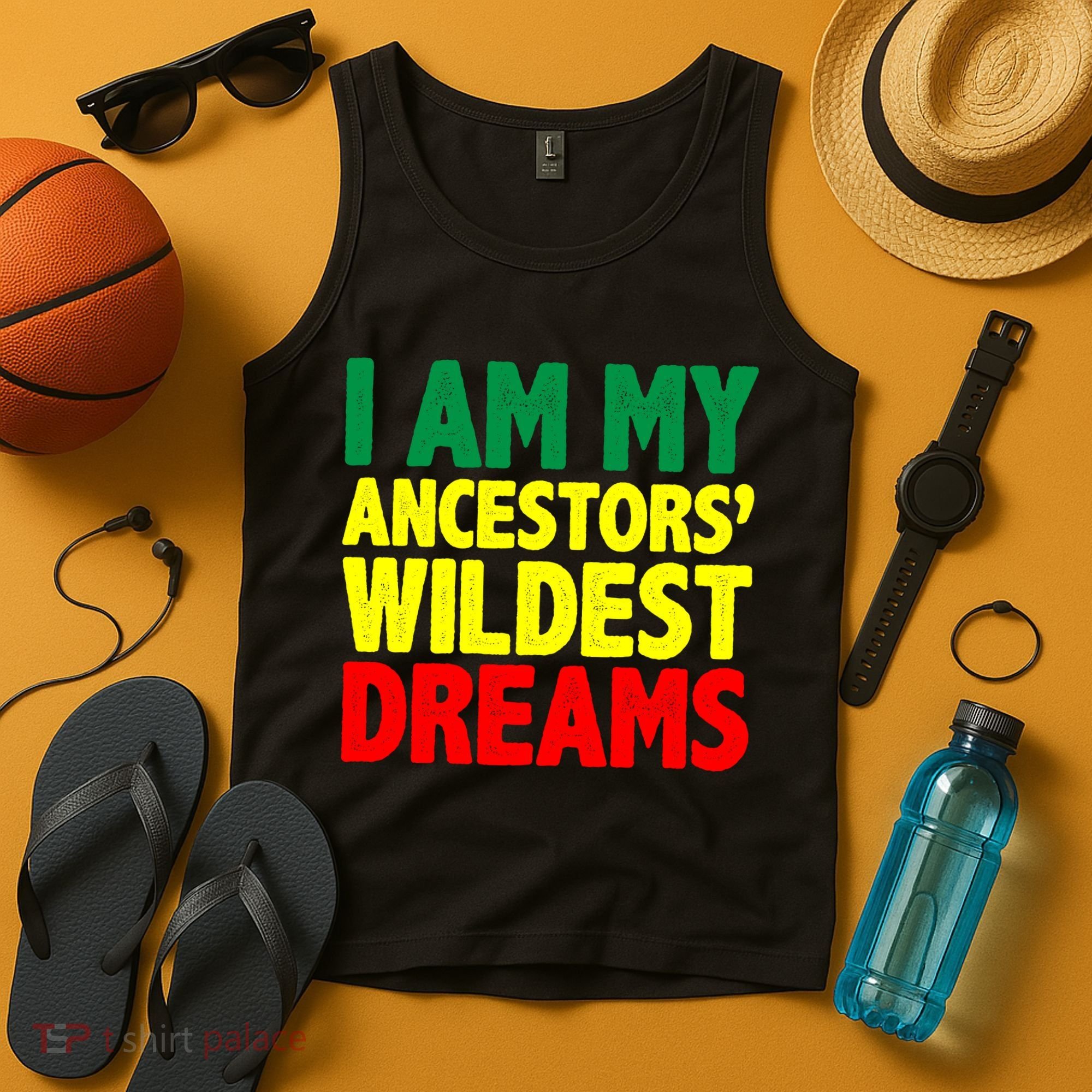 I Am My Ancestor Wildest Dream Tank Top