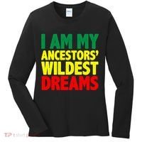 I Am My Ancestor Wildest Dream Women's Long Sleeve Shirt thumb 0