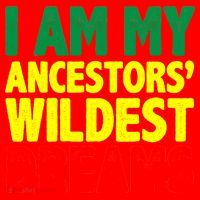 I Am My Ancestor Wildest Dream Santa Hat thumb 1
