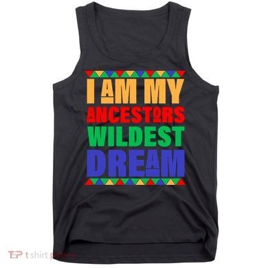 I Am My Ancestors Wildest Dream African Colors Tank Top
