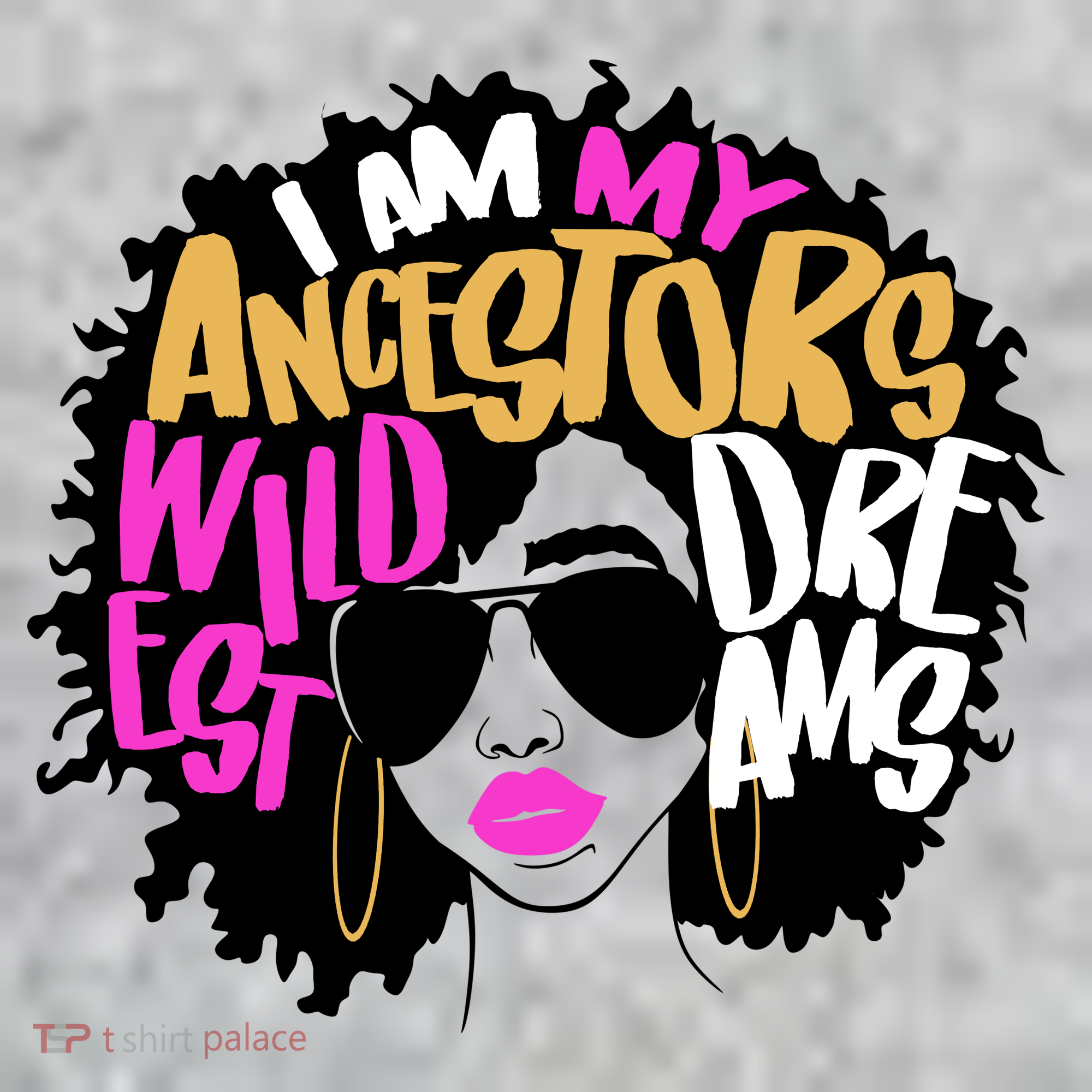 I Am My Ancestors Wildest Dreams History Kids T-Shirt
