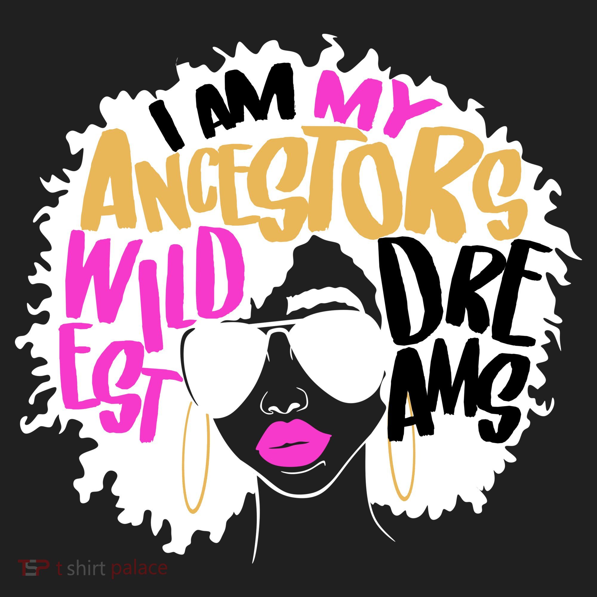 I Am My Ancestors Wildest Dreams History Women's Sweatshirt