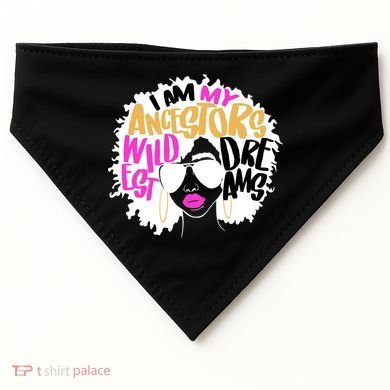 I Am My Ancestors Wildest Dreams History USA-Made Doggie Bandana
