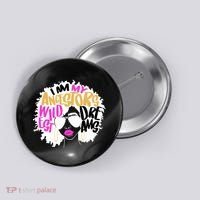 I Am My Ancestors Wildest Dreams History Button thumb 0