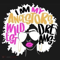 I Am My Ancestors Wildest Dreams History Women's Tank Top thumb 5