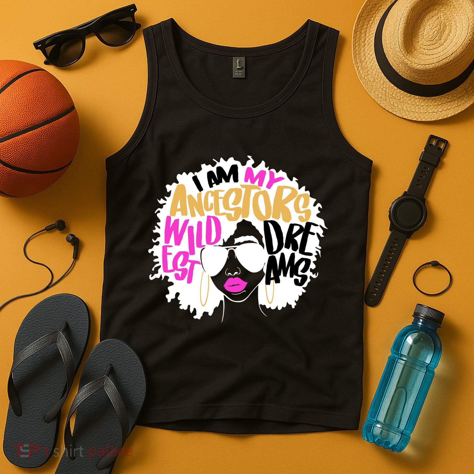 I Am My Ancestors Wildest Dreams History Tank Top