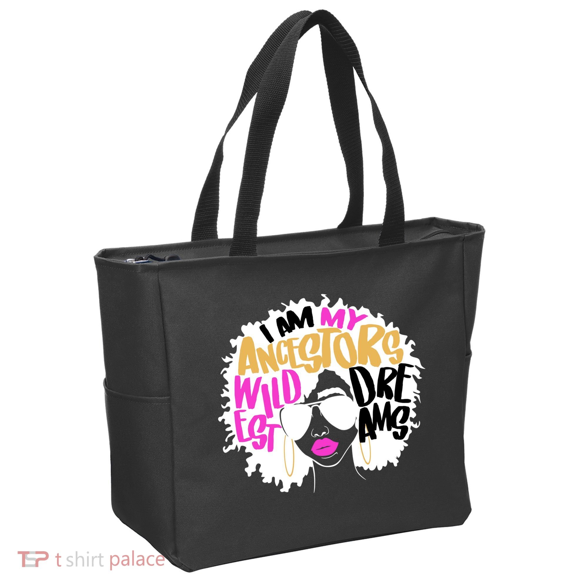 I Am My Ancestors Wildest Dreams History Tote Bag
