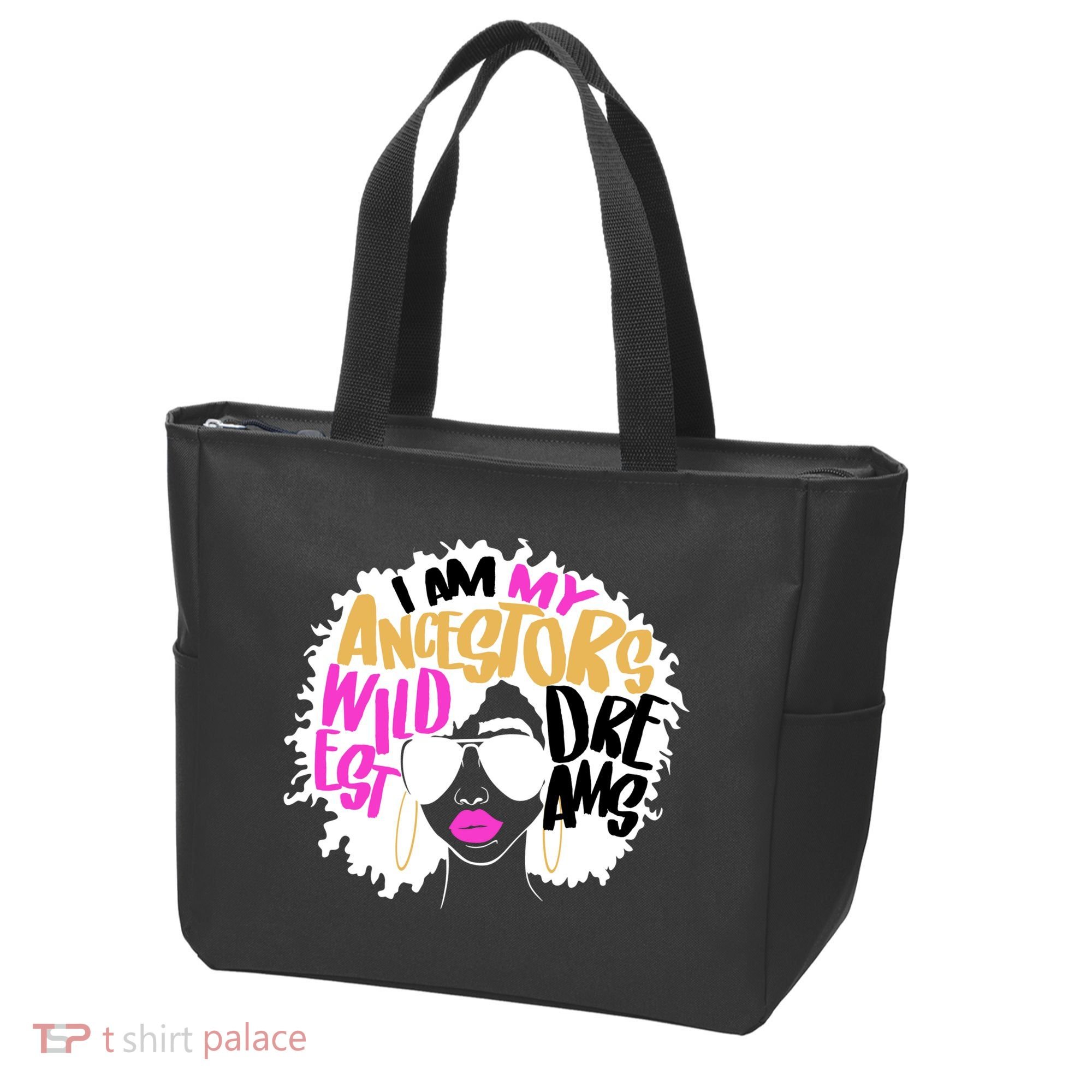 I Am My Ancestors Wildest Dreams History Tote Bag