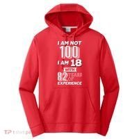 I Am Not 100 I Am 18 With 82 Years Of Experience 100th Birthday Performance Fleece Hoodie thumb 0