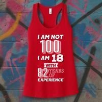 I Am Not 100 I Am 18 With 82 Years Of Experience 100th Birthday Women's Tank Top thumb 3