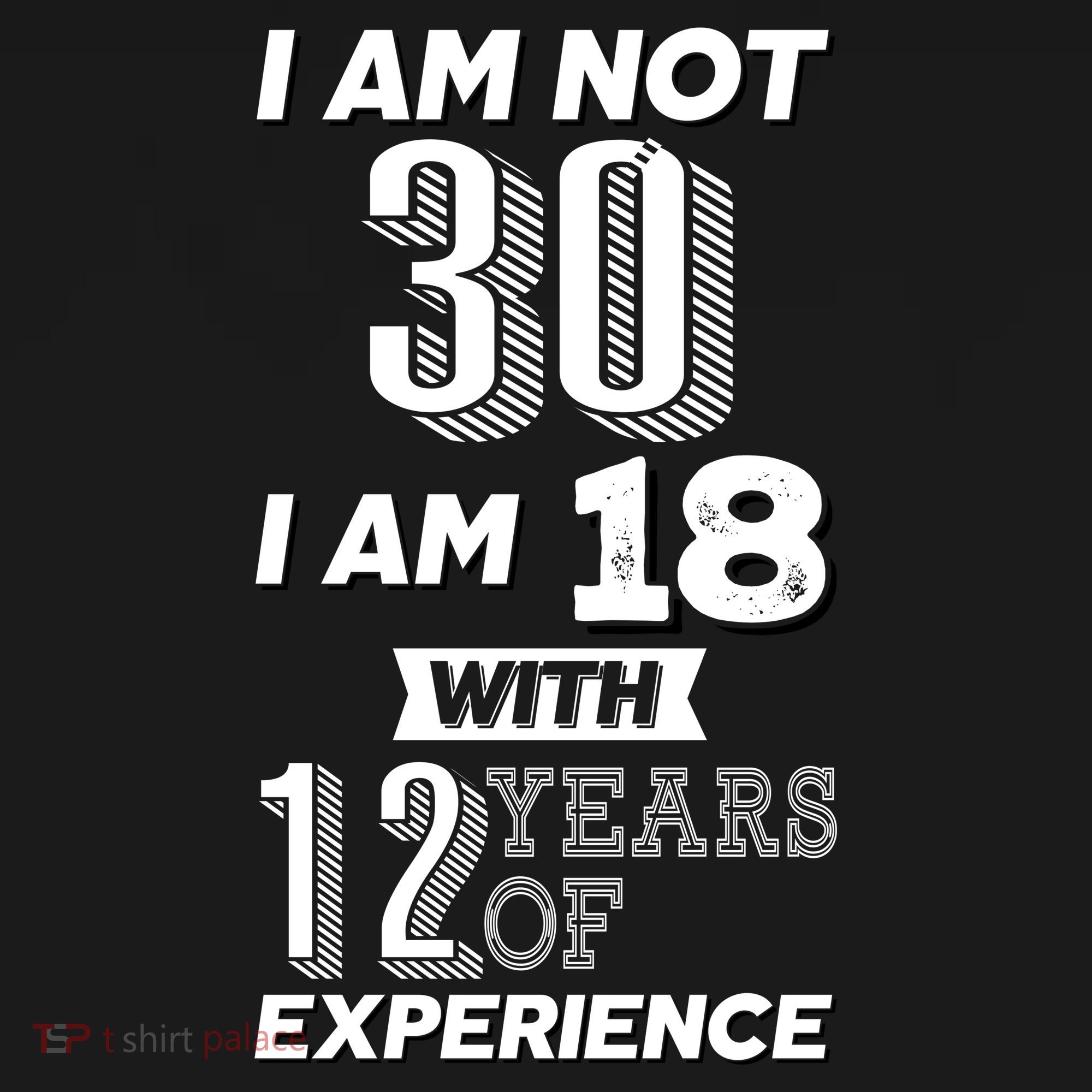 I Am Not 30 I Am 18 With 12 Years Of Experience 30th Birthday Women's Tank Top