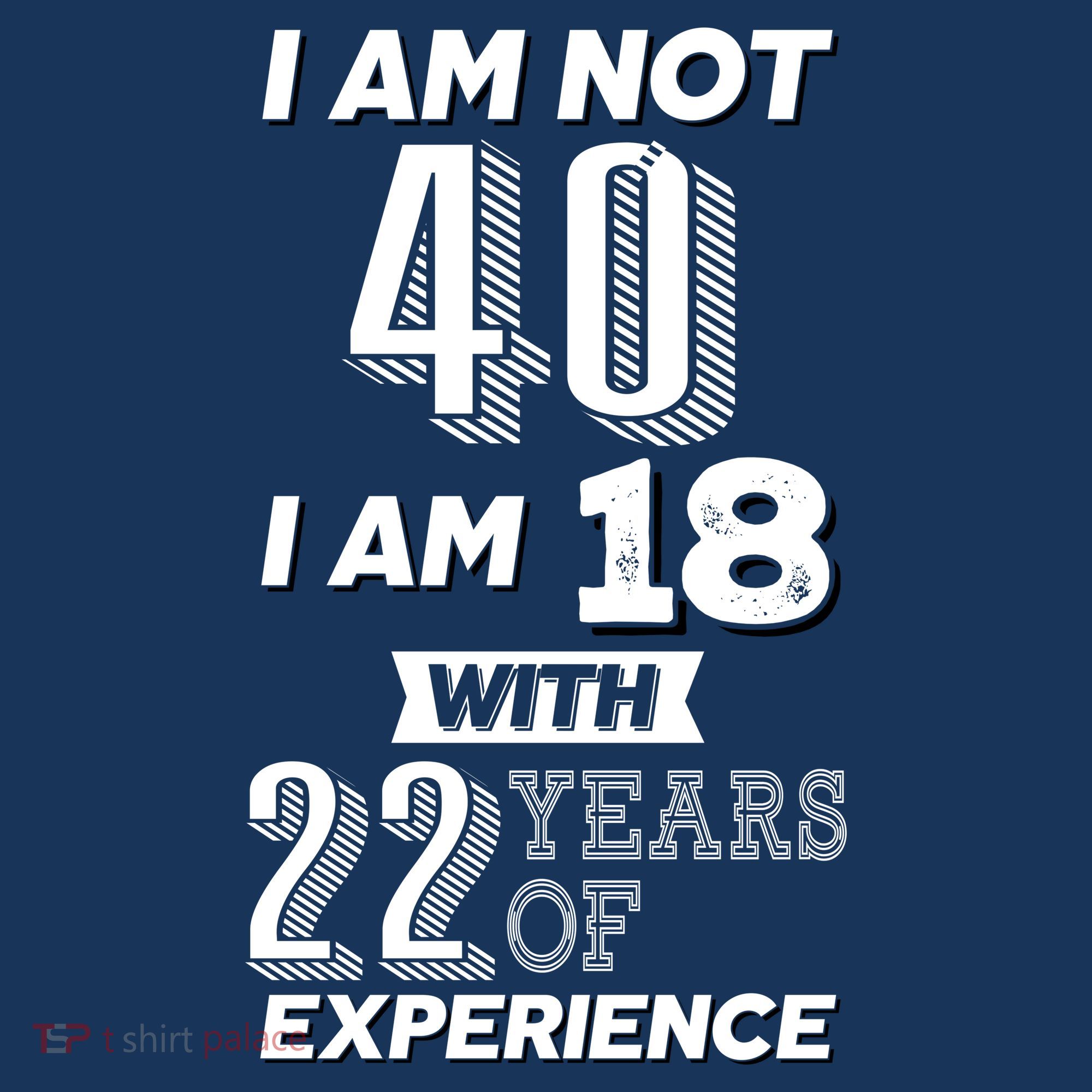 I Am Not 40 I Am 18 With 22 Years Of Experience 40th Birthday Women's Hoodie