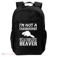 I Am Not A Taxidermist But I Will Stuff Your Beaver Backpack thumb 0