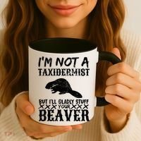 I Am Not A Taxidermist But I Will Stuff Your Beaver Coffee Mug thumb 3