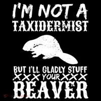 I Am Not A Taxidermist But I Will Stuff Your Beaver Women's Hoodie thumb 2