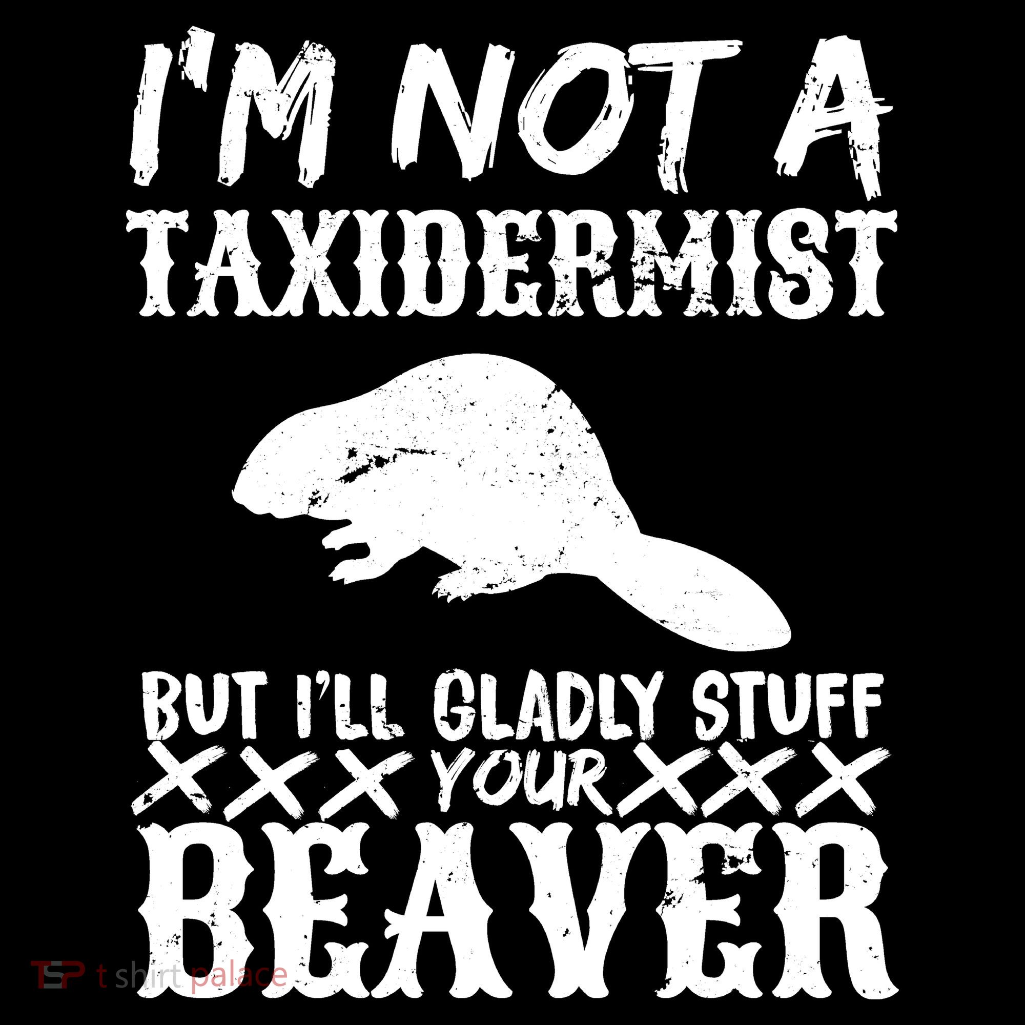 I Am Not A Taxidermist But I Will Stuff Your Beaver Women's Hoodie